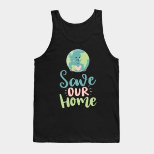 Save Our Home Earth day 2023 Tank Top